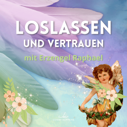 loslassen und vertrauen mit erzengel raphael